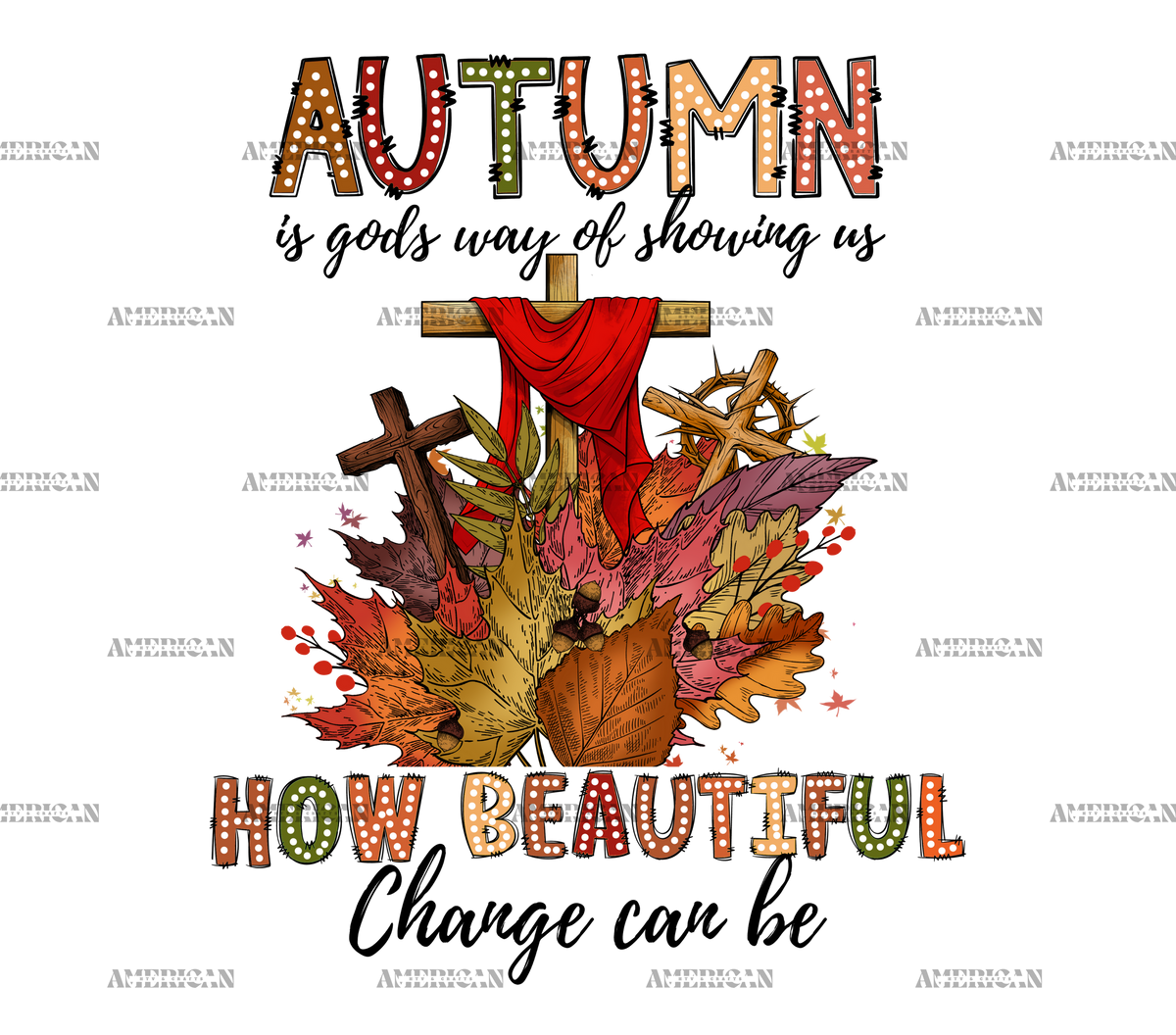 Autumn Is Gods Way DTF Transfer