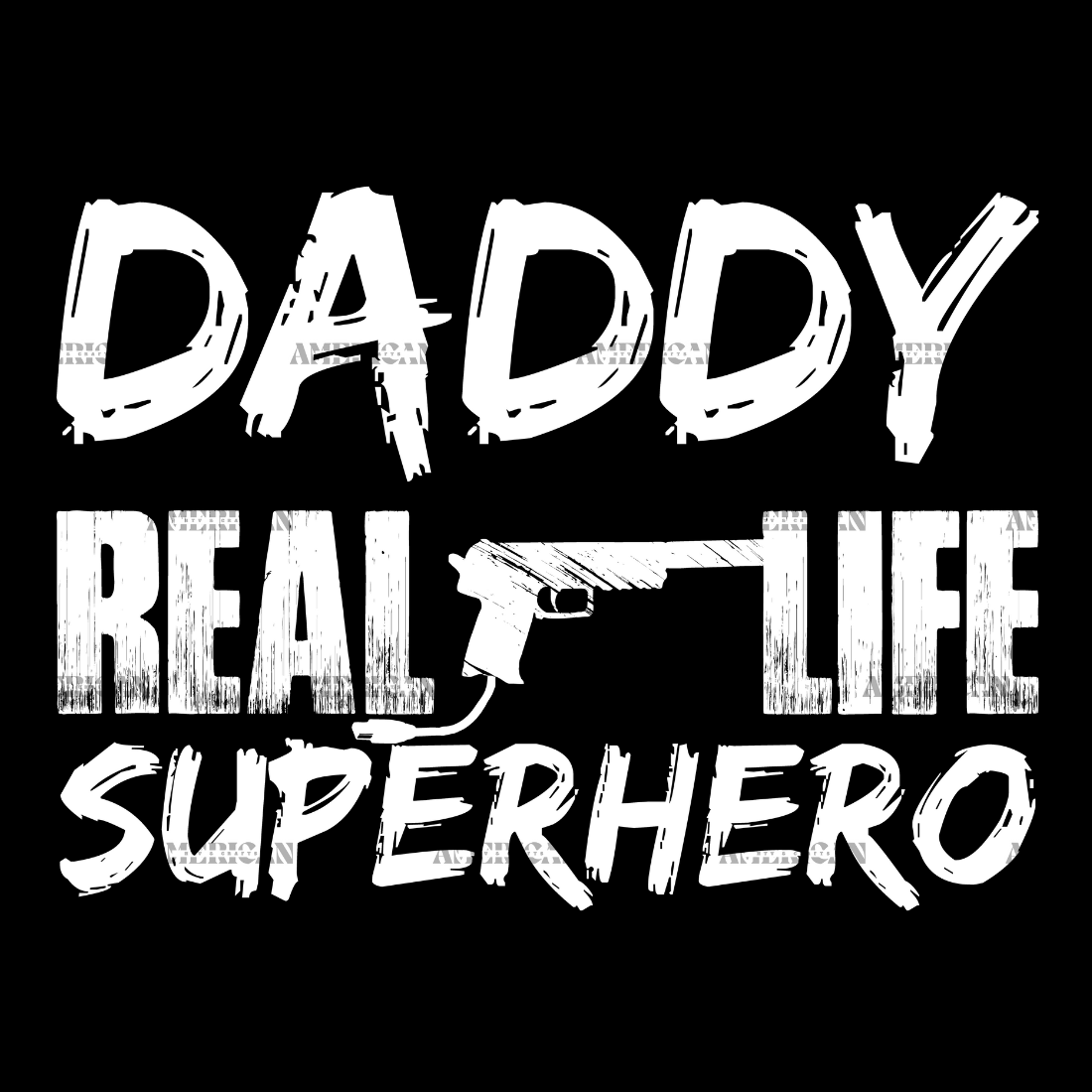 Daddy Real Life Superhero Dtf Transfer American Htv And Crafts Tulsa