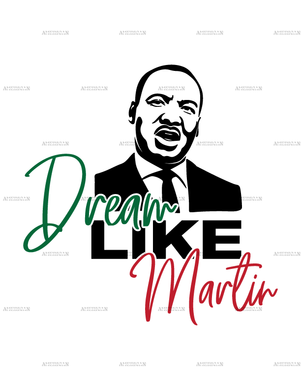 Dream Like Martin DTF Transfer