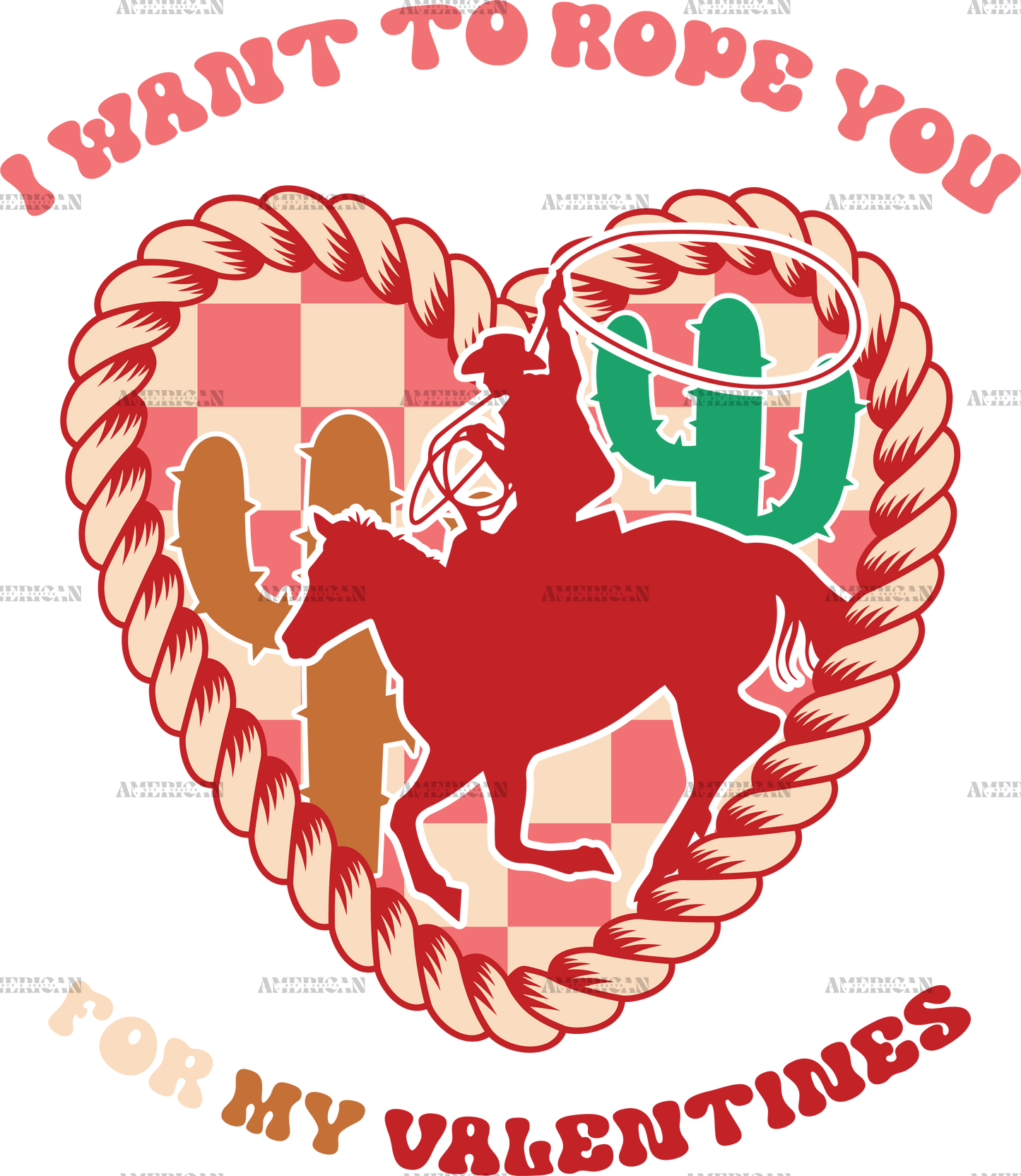 I Want To Rope You For My Valentines DTF Transfer
