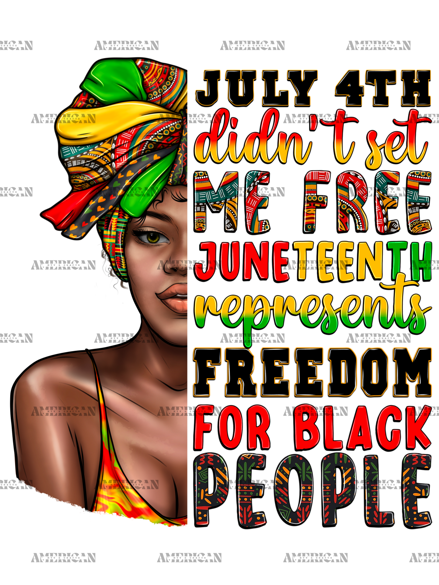 July 4th Didn't Set Me Free Juneteenth Afro Woman DTF Transfer