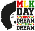MLK_Day_His_Dream_is_My_Dream-1.png