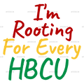 I_m_Rooting_For_Every_HBCU-1.png