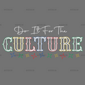 Do_It_For_The_Culture-12.png