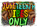 Juneteenth_Vibes_Only-2.png