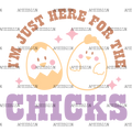 I_m_Here_For_The_Chicks.png