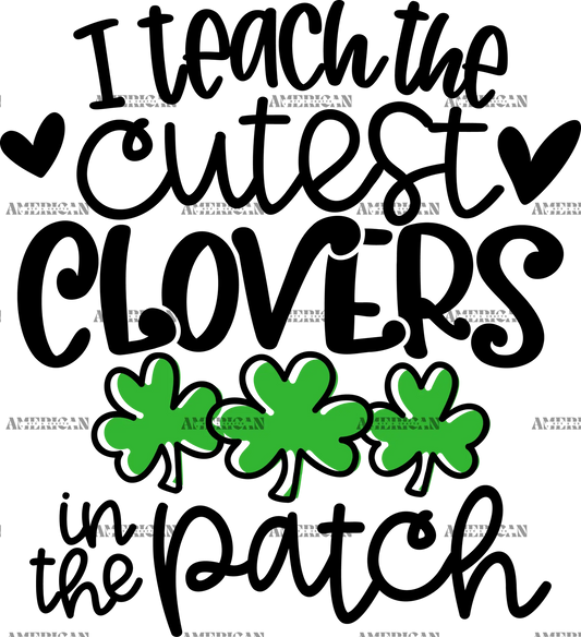 I_Teach_The_Cutest_Clovers_In_The_Patch_Black.png