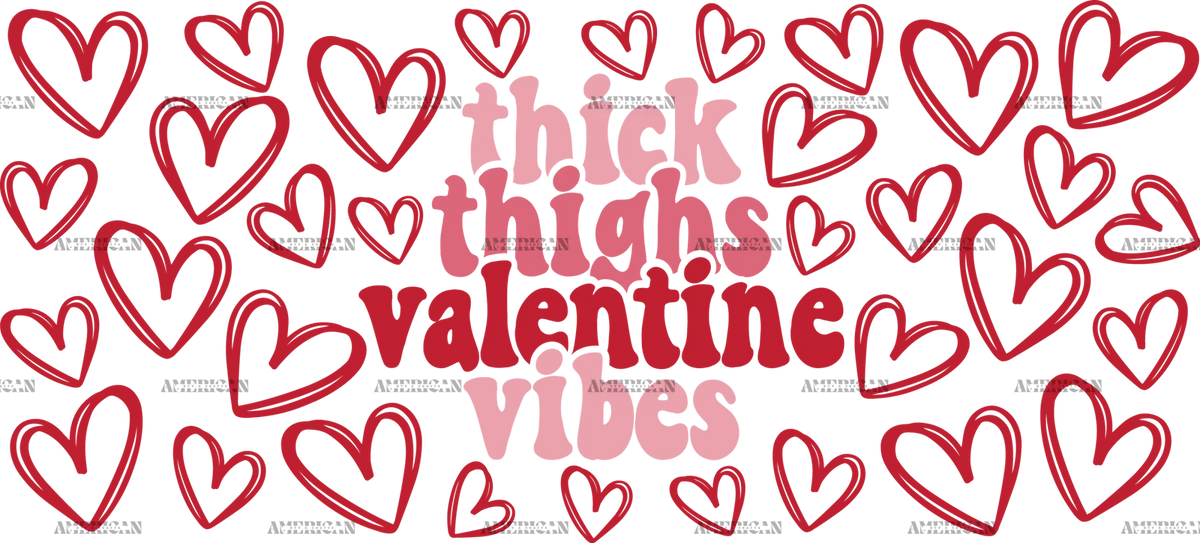 Thick_Thighs_Valentine_Vibes.png