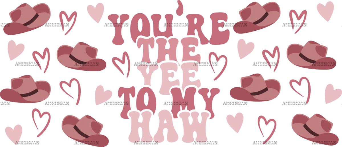 You_re_The_Yee_To_My_Haw.png