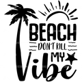 Beach_Don_t_Kill_My_Vibe.png