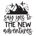 Say_Yes_To_The_New_Adventures.png