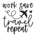 Work_Save_Travel_Repeat-1.png