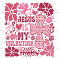 Jesus_Is_My_Valentine-1.png