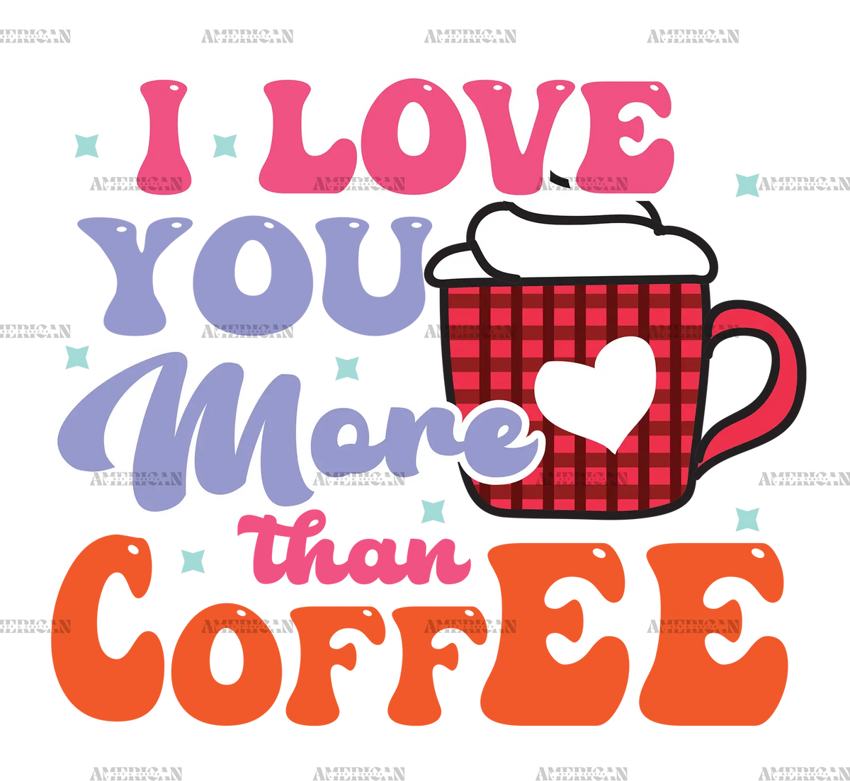 I_Love_You_More_Than_Coffee.png