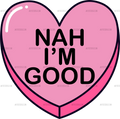 Nah_I_m_Good.png