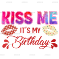 Kiss_Me_It_s_My_Birthday.png