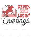 Never_Stop_Lovin_Cowboys-1.png