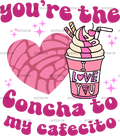 You_re_The_Concha_To_My_Cafecito-5.png