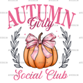 Autumn Girly Social Club-1 DTF Transfer