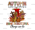 Autumn Is Gods Way DTF Transfer