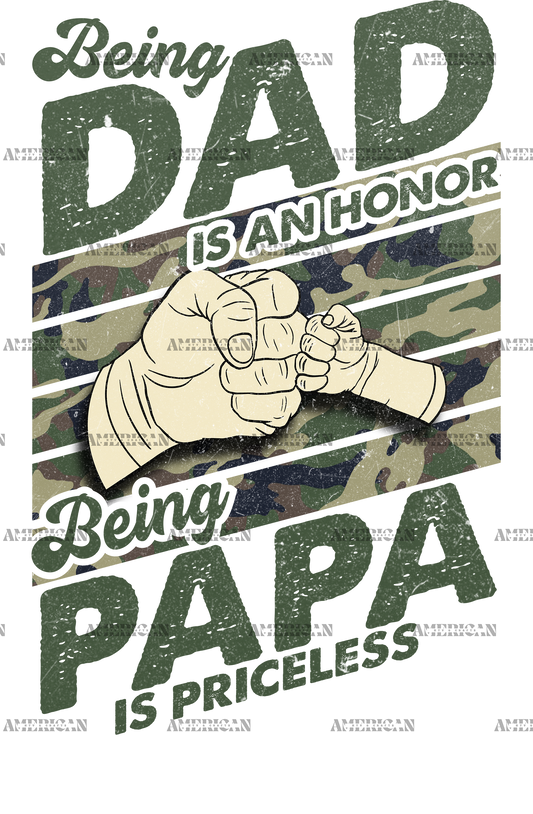 Being Dad Is An Honor Being Papa Is Priceless DTF Transfer