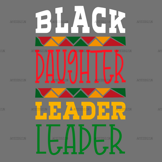 Black Daughter Leader DTF Transfer