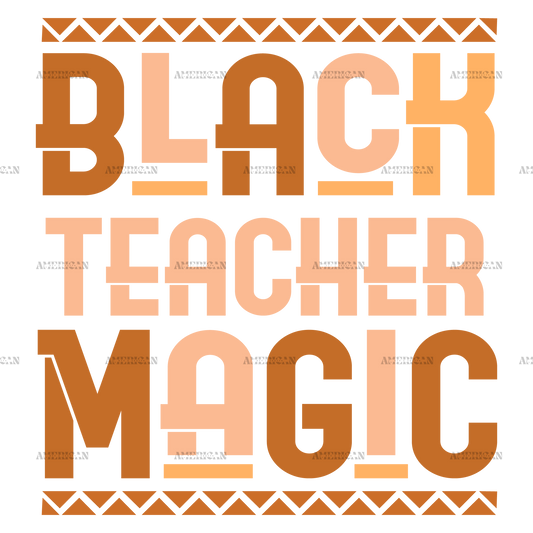 Black Teacher Magic-2 DTF Transfer