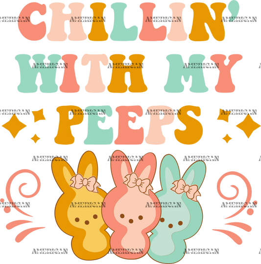 Chillin With My Peeps DTF Transfer