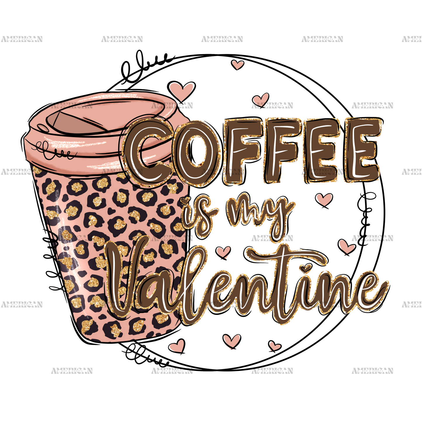 Coffee Is My Valentine-1 DTF Transfer