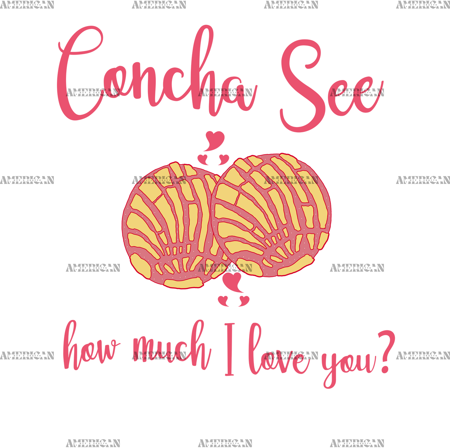 Concha See How Much I Love You-1 DTF Transfer