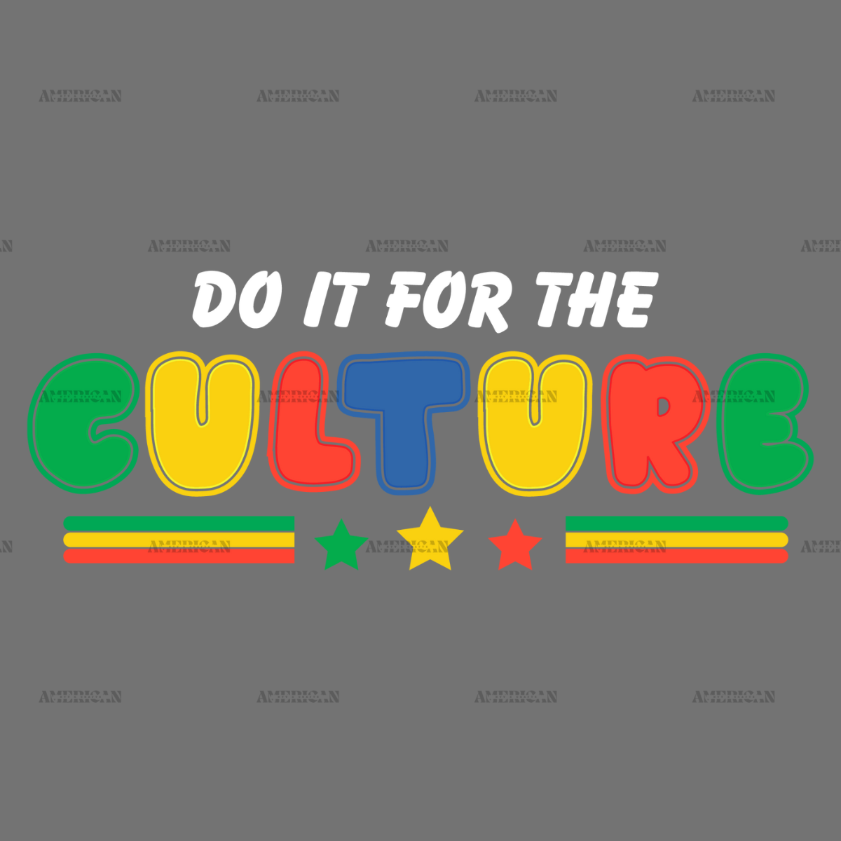 Do It For The Culture-13 DTF Transfer