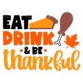 Eat Drink Be Thankful-2 DTF Transfer