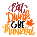 Eat Drink Be Thankful-3 DTF Transfer