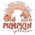 Fall Breeze Crunchy Leaves Pumpkin Please Rainbow DTF Transfer
