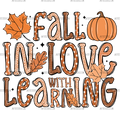 Fall In Love With Learning-3 DTF Transfer