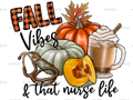 Fall Vibes That Nurse Life DTF Transfer