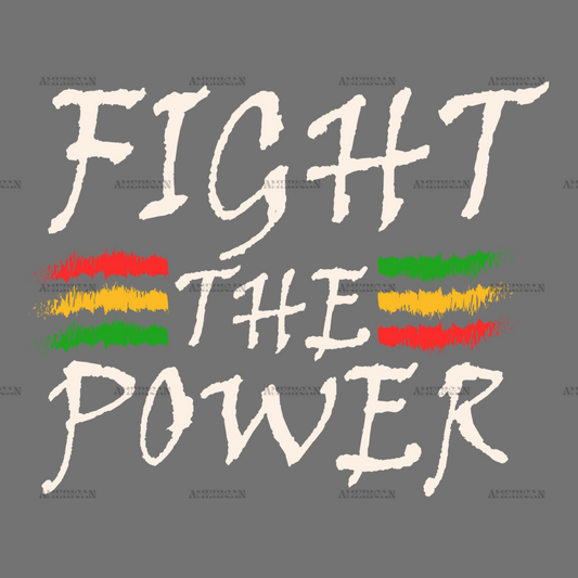 Fight The Power DTF Transfer