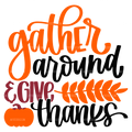 Gather Around & Give Thanks DTF Transfer