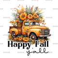 Happy Fall Y'all Truck DTF Transfer