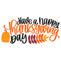 Have A Happy Thanksgiving Day DTF Transfer