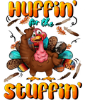 Huffin For The Stuffin DTF Transfer