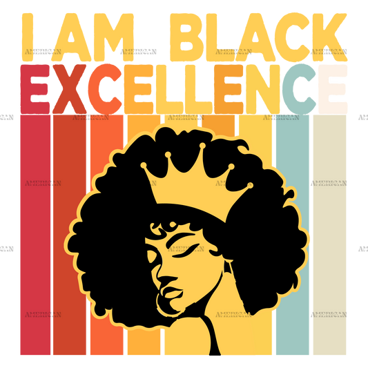 I am Black Excellence-1 DTF Transfer