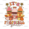 It's Propofall Y'all DTF Transfer