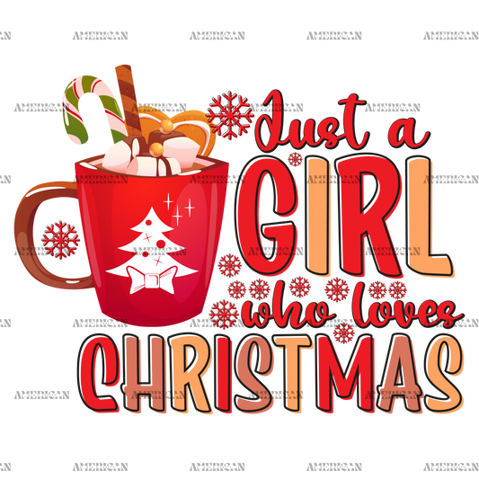Just A Girl Who Loves Christmas-6 DTF Transfer