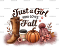 Just A Girl Who Loves Fall-10 DTF Transfer