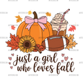 Just A Girl Who Loves Fall-5 DTF Transfer