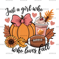 Just A Girl Who Loves Fall-6 DTF Transfer