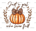 Just A Girl Who Loves Fall-8 DTF Transfer