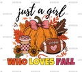 Just A Girl Who Loves Fall-9 DTF Transfer