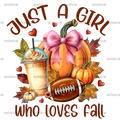 Just A Girl Who Loves Fall DTF Transfer